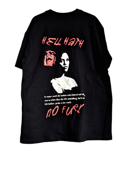 '𝘏𝘦𝘭𝘭 𝘏𝘢𝘵𝘩 𝘕𝘰 𝘍𝘶𝘳𝘺' Tee