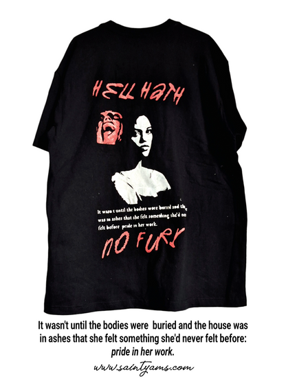 '𝘏𝘦𝘭𝘭 𝘏𝘢𝘵𝘩 𝘕𝘰 𝘍𝘶𝘳𝘺' Tee